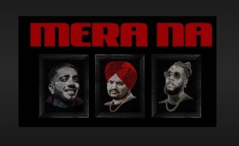 ਕੁਝ ਘੰਟਿਆਂ ‘ਚ ਹੀ ਸਿੱਧੂ ਮੂਸੇਵਾਲਾ ਦੇ ਨਵੇਂ ਗੀਤ ‘Mera Na’ ਨੂੰ ਮਿਲੇ 9 ਮਿਲੀਅਨ ਤੋਂ ਵੱਧ ਵਿਊਜ਼